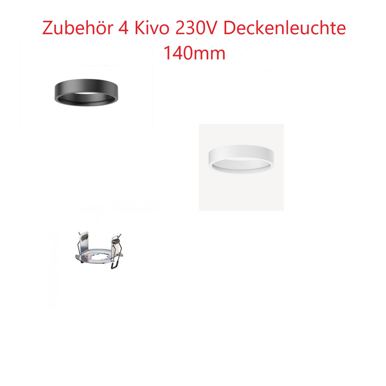 ZUBEHÖR 4 - Kivo 230V Deckenleuchte 140mm (Auswahl)